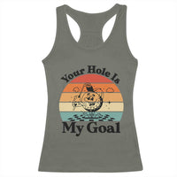 Your Hole Is My Goal Racerback Tank Top Funny Golf Gift - Wonder Print Shop