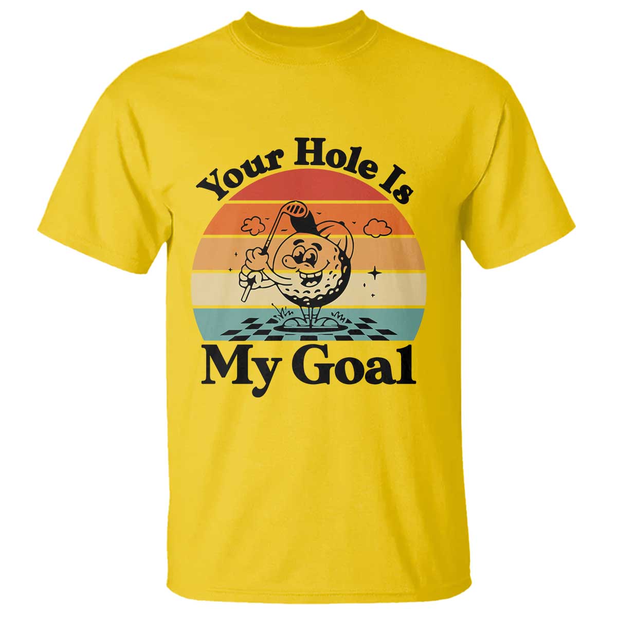 Your Hole Is My Goal T Shirt Funny Golf Gift - Wonder Print Shop