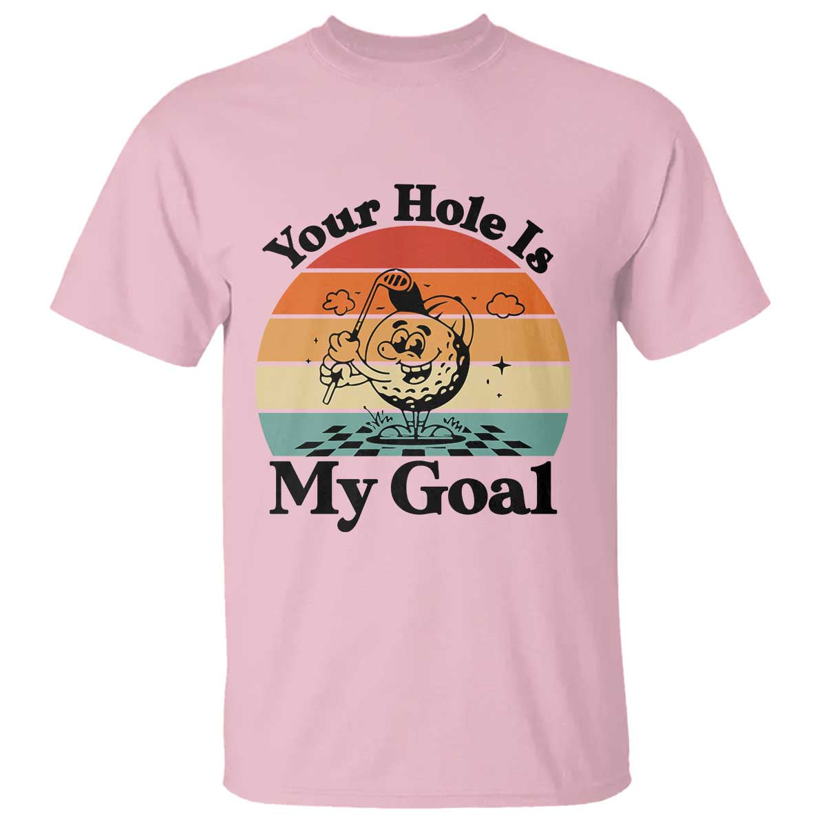 Your Hole Is My Goal T Shirt Funny Golf Gift - Wonder Print Shop