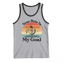 Your Hole Is My Goal Tank Top Funny Golf Gift - Wonder Print Shop