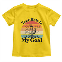 Your Hole Is My Goal Toddler T Shirt Funny Golf Gift - Wonder Print Shop