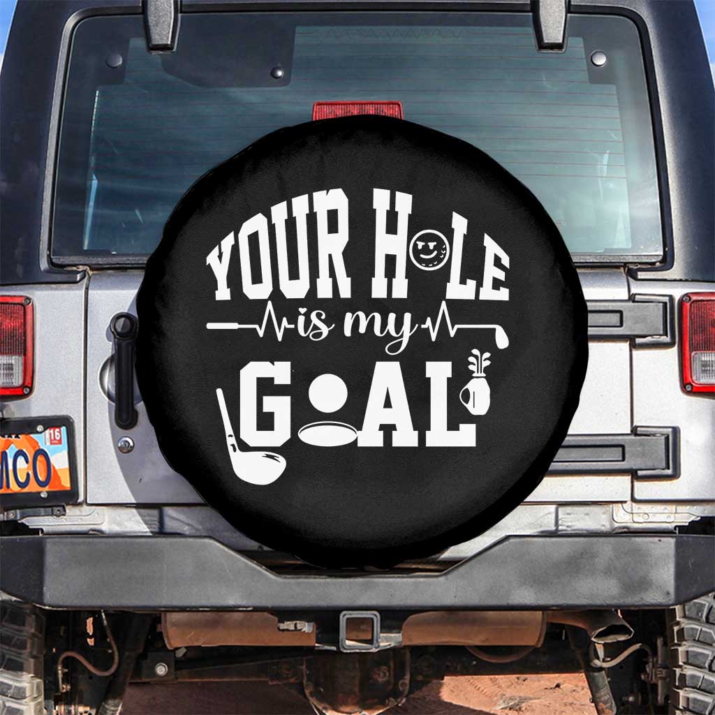 Funny Golf Quote Spare Tire Cover Your Hole Is My Goal - Wonder Print Shop