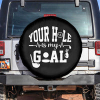Funny Golf Quote Spare Tire Cover Your Hole Is My Goal - Wonder Print Shop