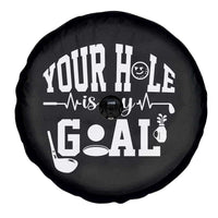 Funny Golf Quote Spare Tire Cover Your Hole Is My Goal - Wonder Print Shop