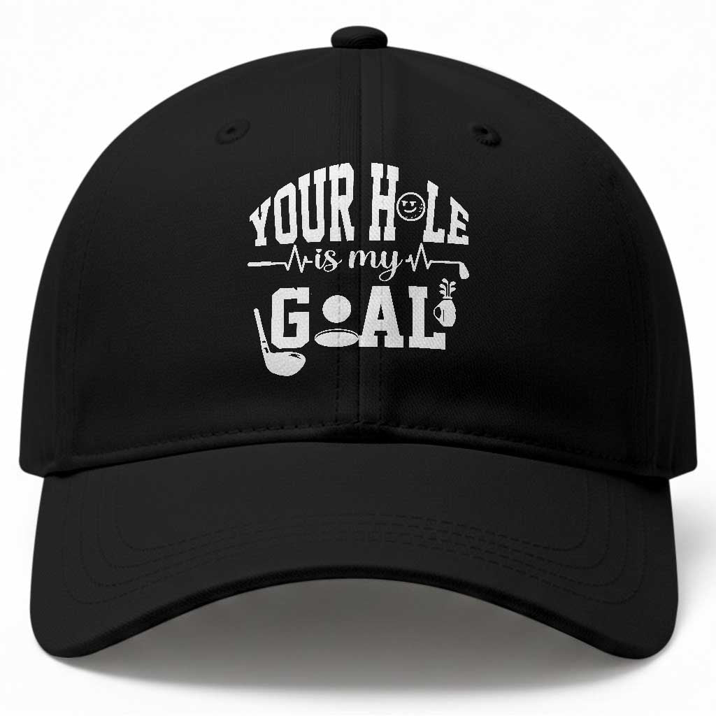 Funny Golf Quote Baseball Cap Your Hole Is My Goal