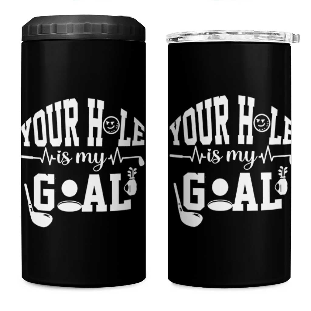 Funny Golf Quote 4 in 1 Can Cooler Tumbler Your Hole Is My Goal - Wonder Print Shop