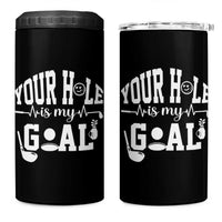 Funny Golf Quote 4 in 1 Can Cooler Tumbler Your Hole Is My Goal - Wonder Print Shop