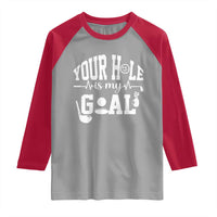 Funny Golf Quote Raglan Shirt Your Hole Is My Goal - Wonder Print Shop