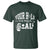 Funny Golf Quote T Shirt Your Hole Is My Goal - Wonder Print Shop