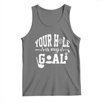 Funny Golf Quote Tank Top Your Hole Is My Goal - Wonder Print Shop