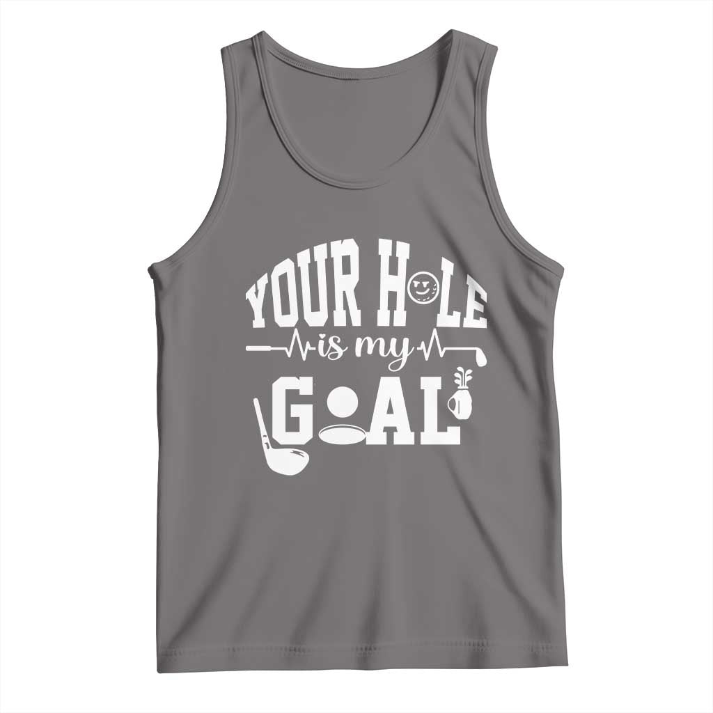 Funny Golf Quote Tank Top Your Hole Is My Goal - Wonder Print Shop