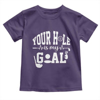 Funny Golf Quote Toddler T Shirt Your Hole Is My Goal - Wonder Print Shop