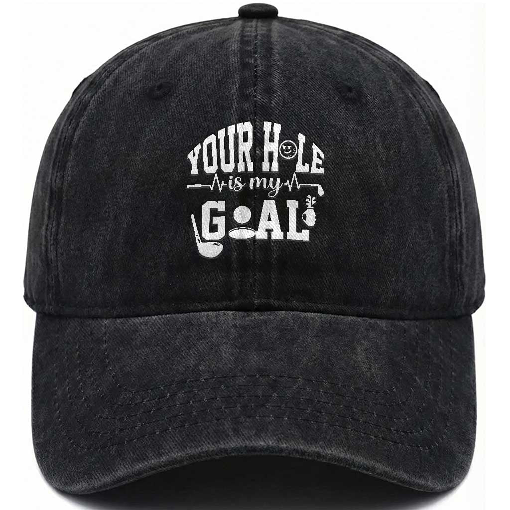Funny Golf Quote Washed Cotton Baseball Cap Your Hole Is My Goal