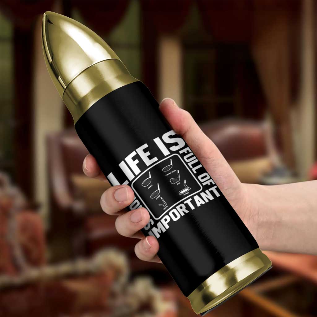 Life Is Full Of Important Choices Bullet Tumbler Golf Lover Gift - Wonder Print Shop