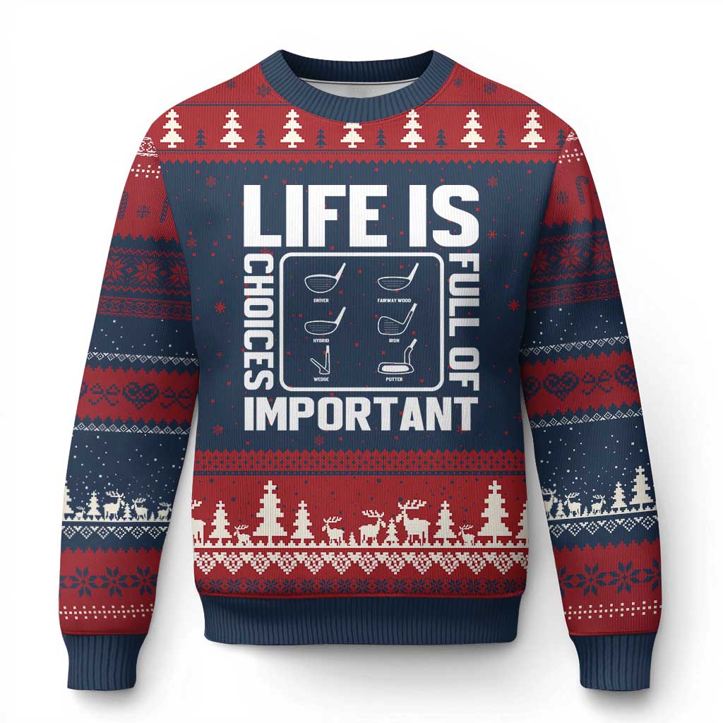Life Is Full Of Important Choices Ugly Christmas Sweater Golf Lover Gift - Wonder Print Shop