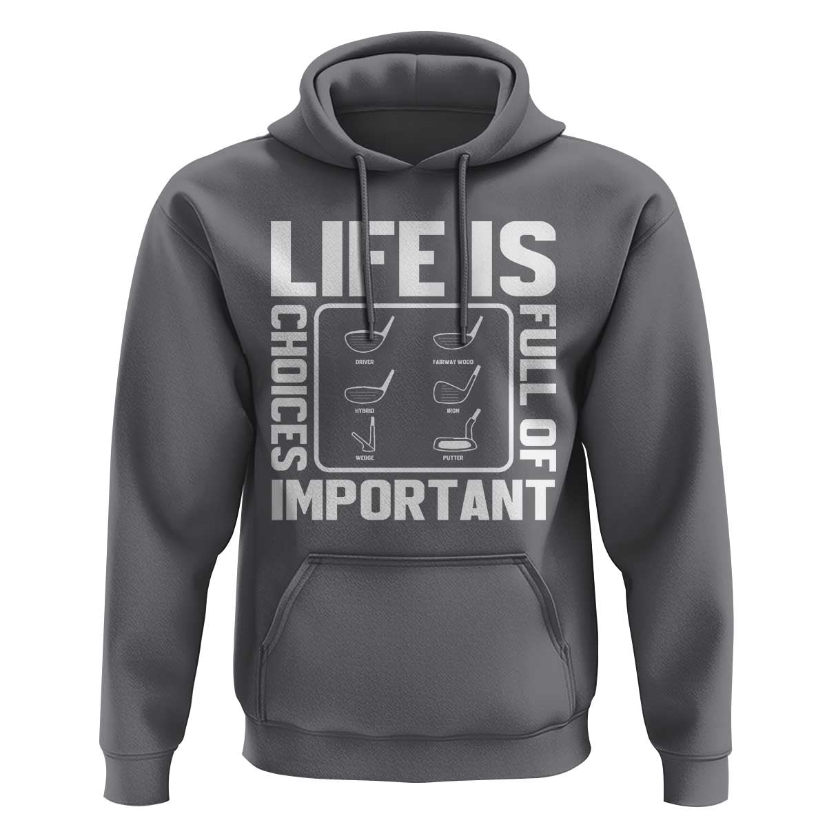 Life Is Full Of Important Choices Hoodie Golf Lover Gift - Wonder Print Shop