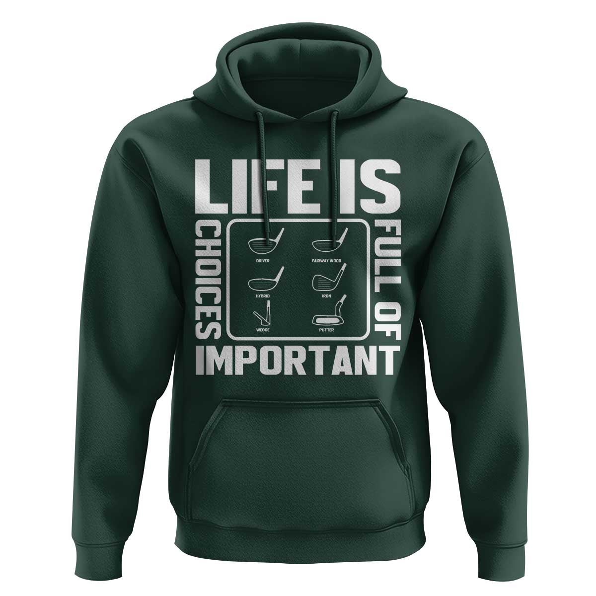Life Is Full Of Important Choices Hoodie Golf Lover Gift - Wonder Print Shop