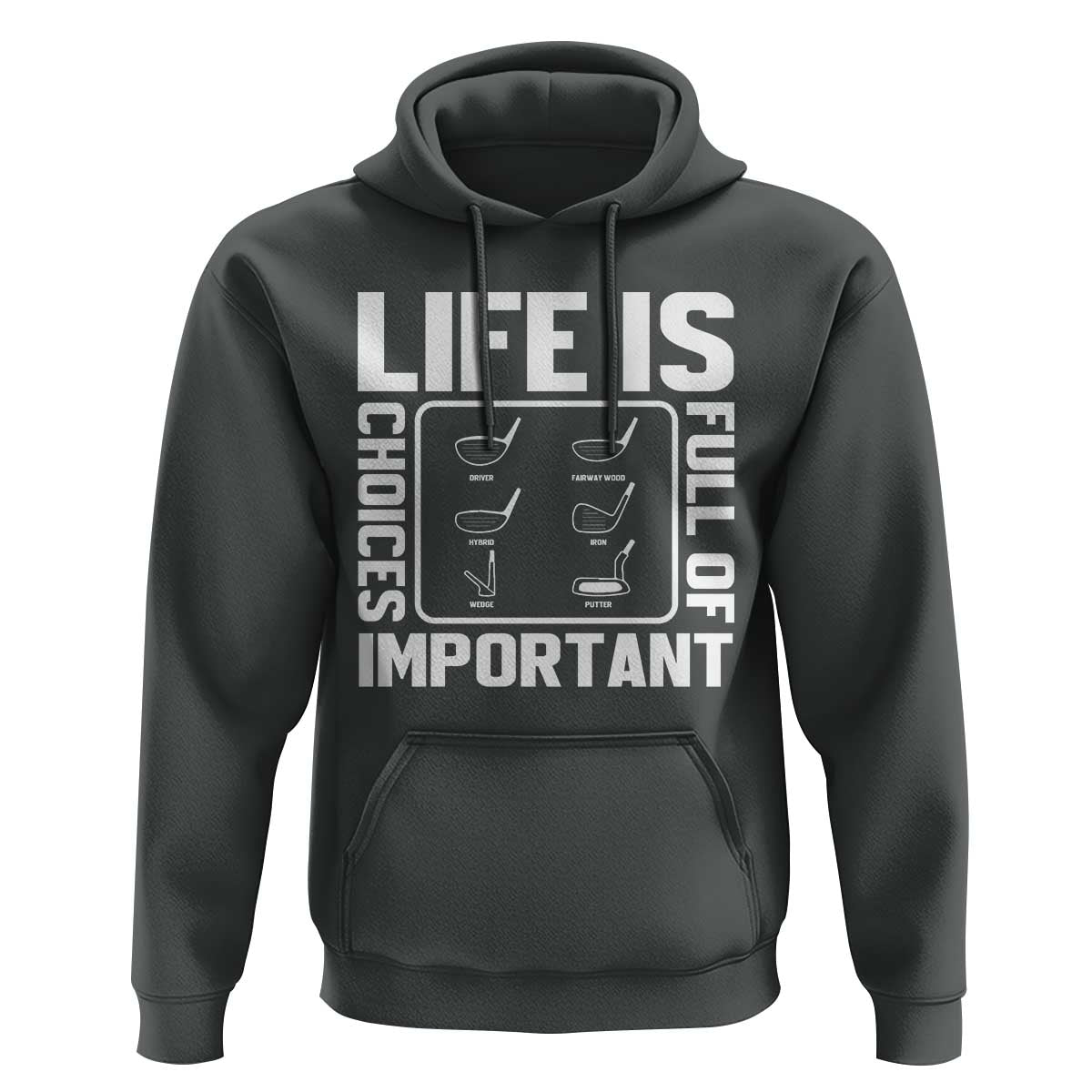 Life Is Full Of Important Choices Hoodie Golf Lover Gift - Wonder Print Shop
