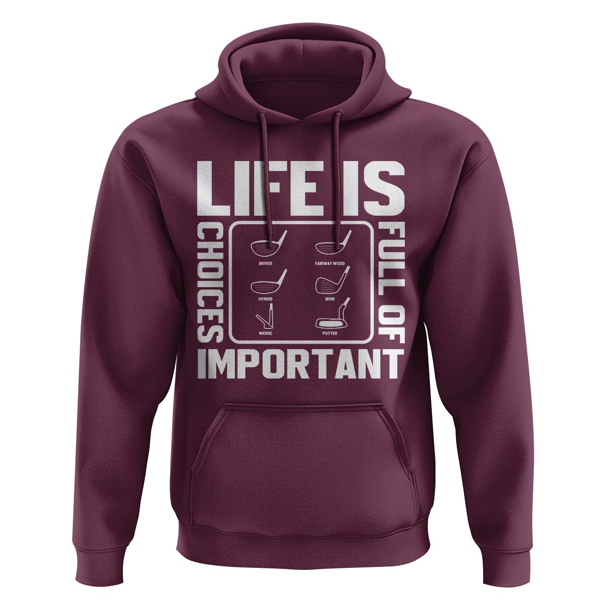 Life Is Full Of Important Choices Hoodie Golf Lover Gift - Wonder Print Shop