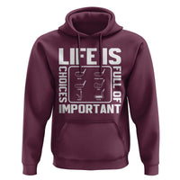 Life Is Full Of Important Choices Hoodie Golf Lover Gift - Wonder Print Shop