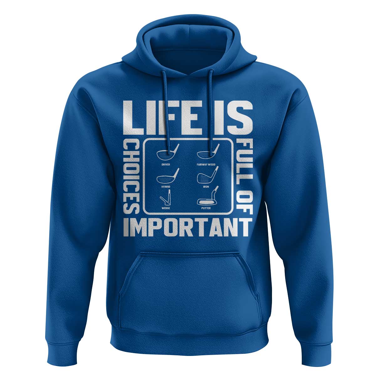 Life Is Full Of Important Choices Hoodie Golf Lover Gift - Wonder Print Shop