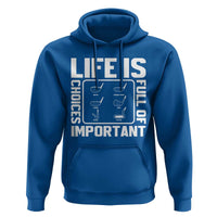 Life Is Full Of Important Choices Hoodie Golf Lover Gift - Wonder Print Shop