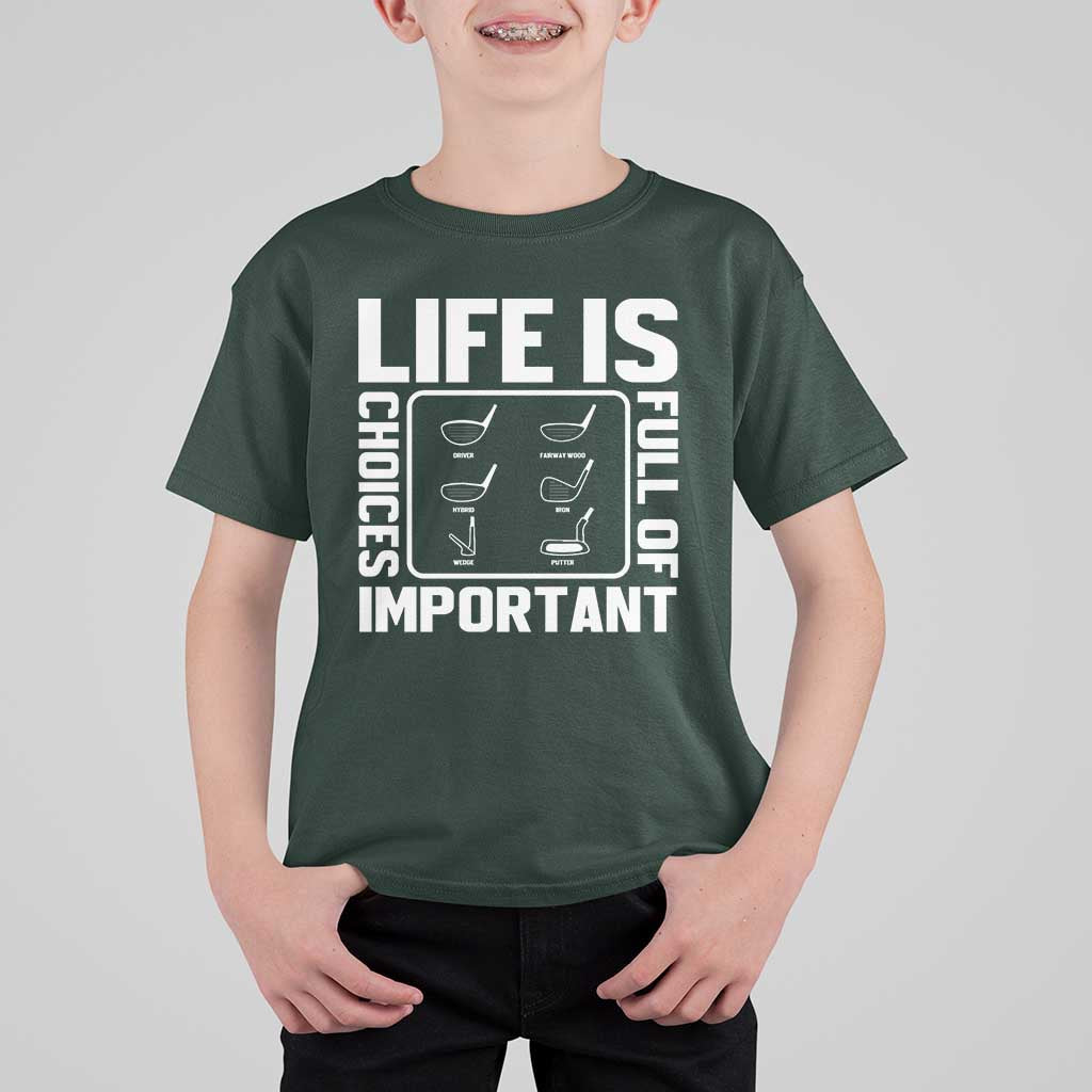 Life Is Full Of Important Choices T Shirt For Kid Golf Lover Gift - Wonder Print Shop