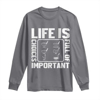 Life Is Full Of Important Choices Long Sleeve Shirt Golf Lover Gift - Wonder Print Shop