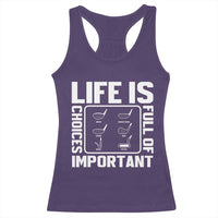 Life Is Full Of Important Choices Racerback Tank Top Golf Lover Gift - Wonder Print Shop