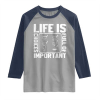 Life Is Full Of Important Choices Raglan Shirt Golf Lover Gift - Wonder Print Shop