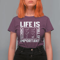 Life Is Full Of Important Choices T Shirt For Women Golf Lover Gift - Wonder Print Shop
