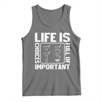 Life Is Full Of Important Choices Tank Top Golf Lover Gift - Wonder Print Shop