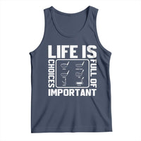 Life Is Full Of Important Choices Tank Top Golf Lover Gift - Wonder Print Shop