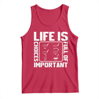 Life Is Full Of Important Choices Tank Top Golf Lover Gift - Wonder Print Shop