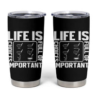 Life Is Full Of Important Choices Tumbler Cup Golf Lover Gift - Wonder Print Shop