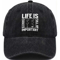 Life Is Full Of Important Choices Washed Cotton Baseball Cap Golf Lover Gift