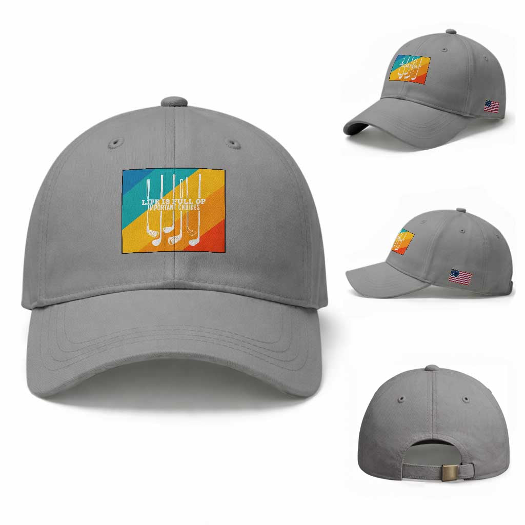 Funny Golf Clubs Baseball Cap Life Is Full Of Important Choices