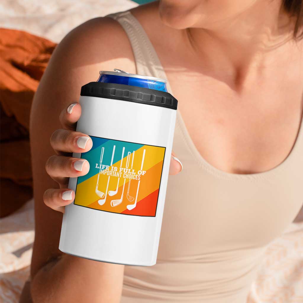 Funny Golf Clubs 4 in 1 Can Cooler Tumbler Life Is Full Of Important Choices - Wonder Print Shop