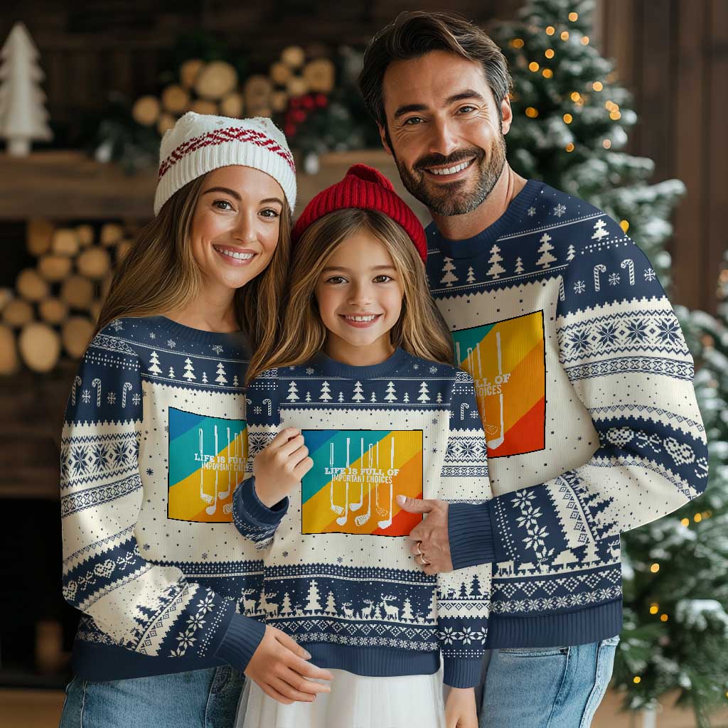 Funny Golf Clubs Ugly Christmas Sweater Life Is Full Of Important Choices - Wonder Print Shop