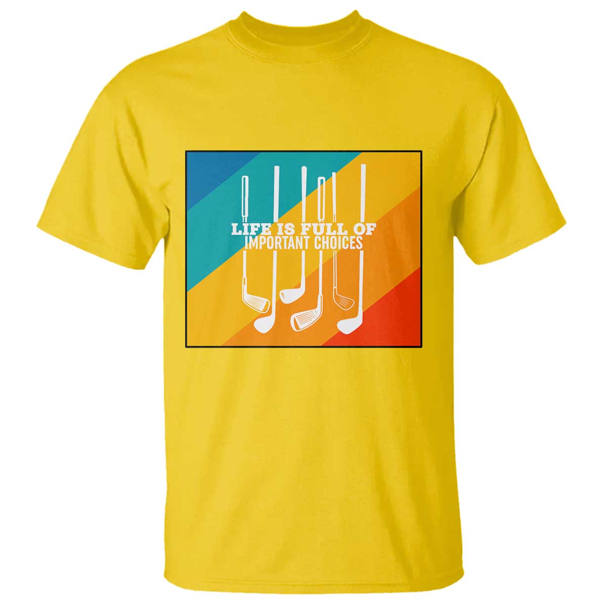 Funny Golf Clubs T Shirt Life Is Full Of Important Choices - Wonder Print Shop