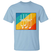 Funny Golf Clubs T Shirt Life Is Full Of Important Choices - Wonder Print Shop