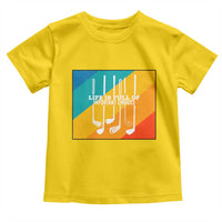 Funny Golf Clubs Toddler T Shirt Life Is Full Of Important Choices - Wonder Print Shop