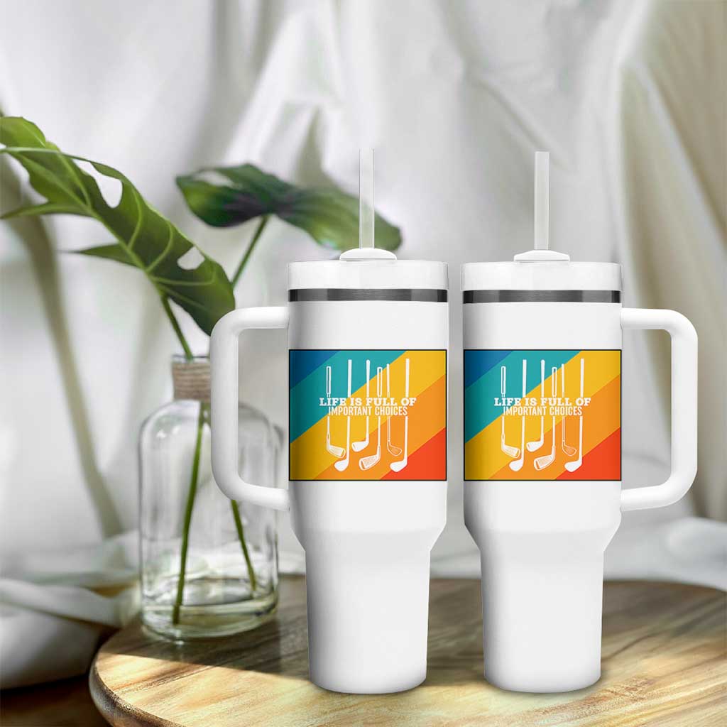 Funny Golf Clubs Tumbler With Handle Life Is Full Of Important Choices - Wonder Print Shop