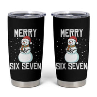 Funny Snowman Merry Six Seven Meme Tumbler Cup Christmas Trending 67 Gift - Wonder Print Shop