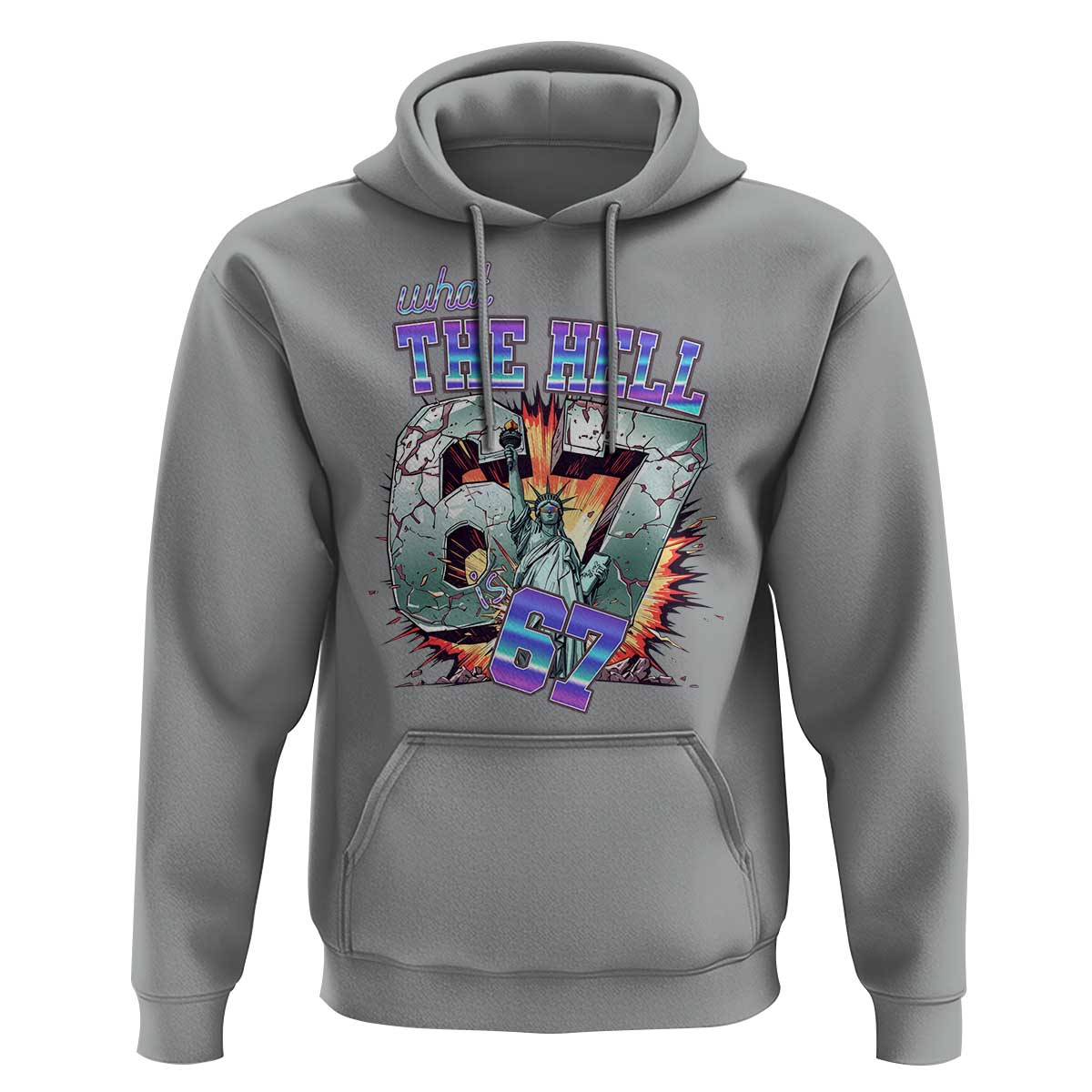 Funny Statue Of Liberty Six Seven Meme Hoodie What The Hell Is 67 Gift - Wonder Print Shop