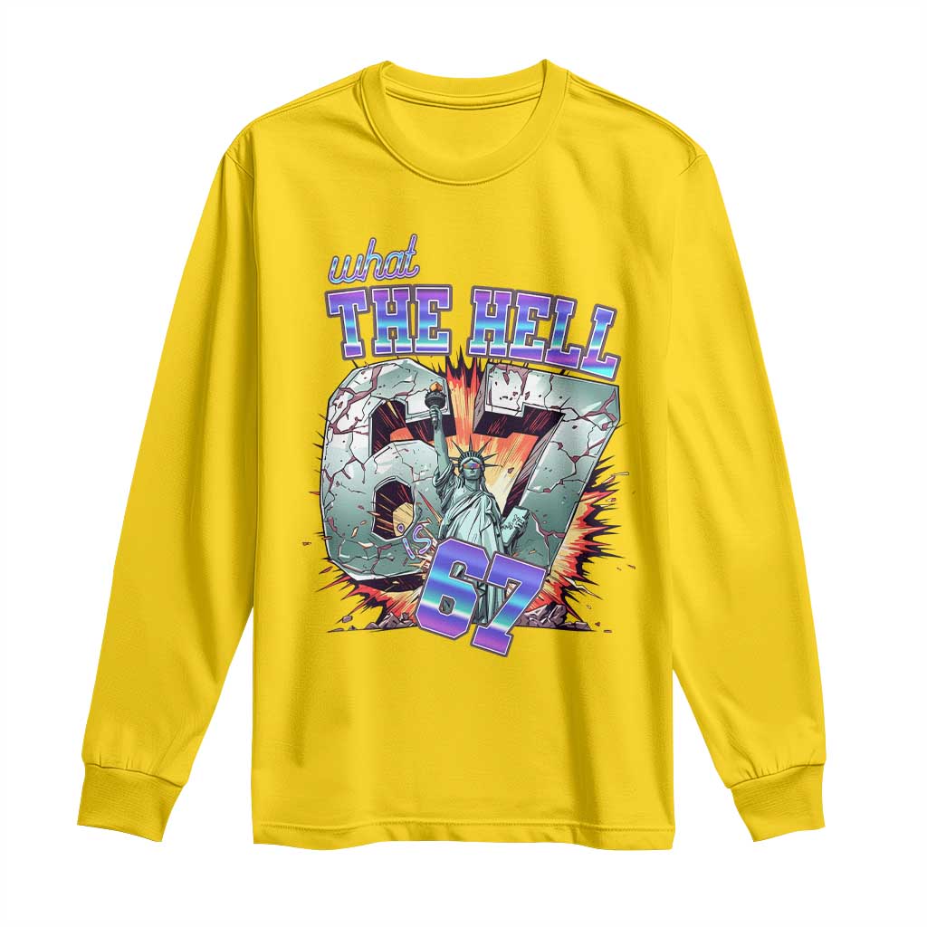 Funny Statue Of Liberty Six Seven Meme Long Sleeve Shirt What The Hell Is 67 Gift - Wonder Print Shop
