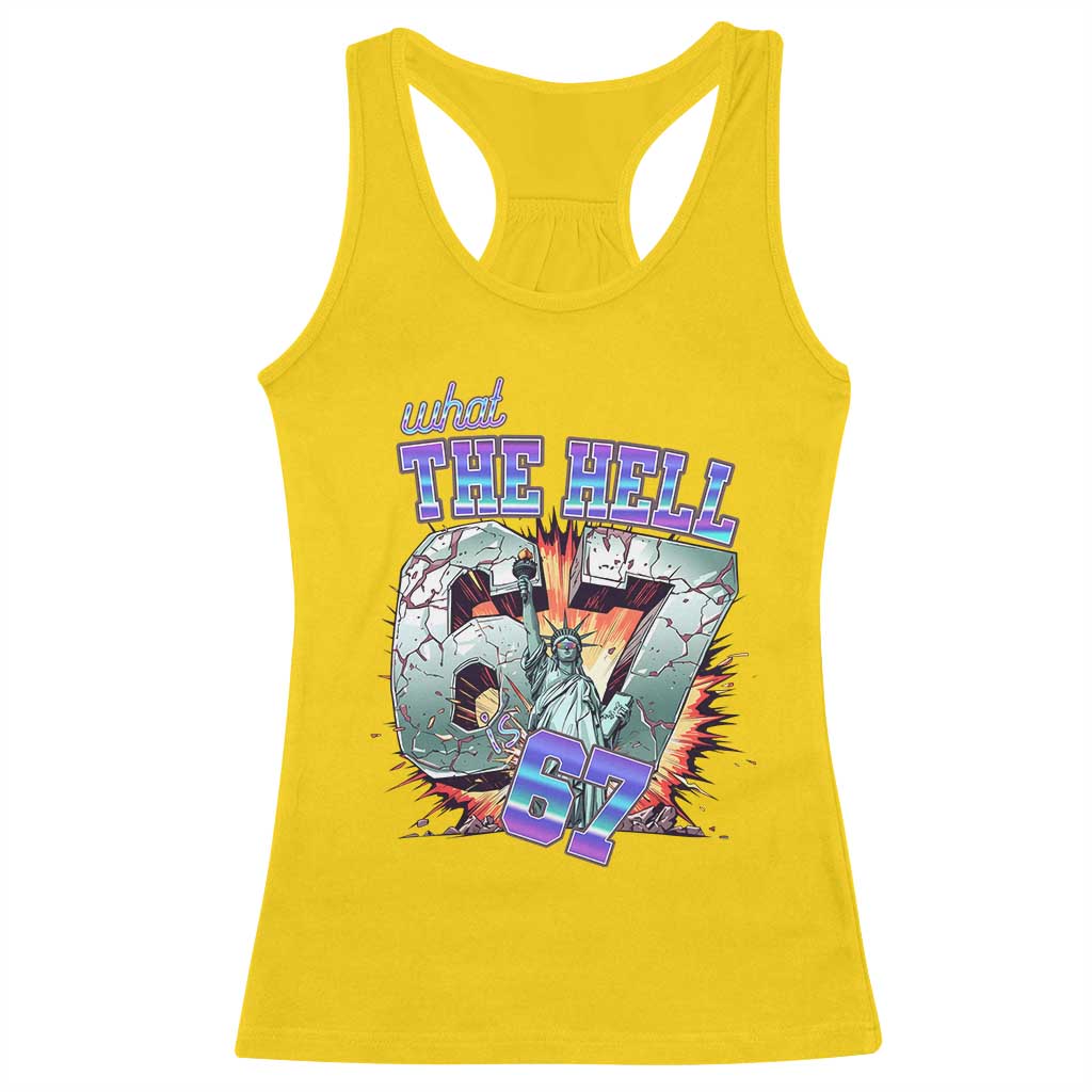 Funny Statue Of Liberty Six Seven Meme Racerback Tank Top What The Hell Is 67 Gift - Wonder Print Shop