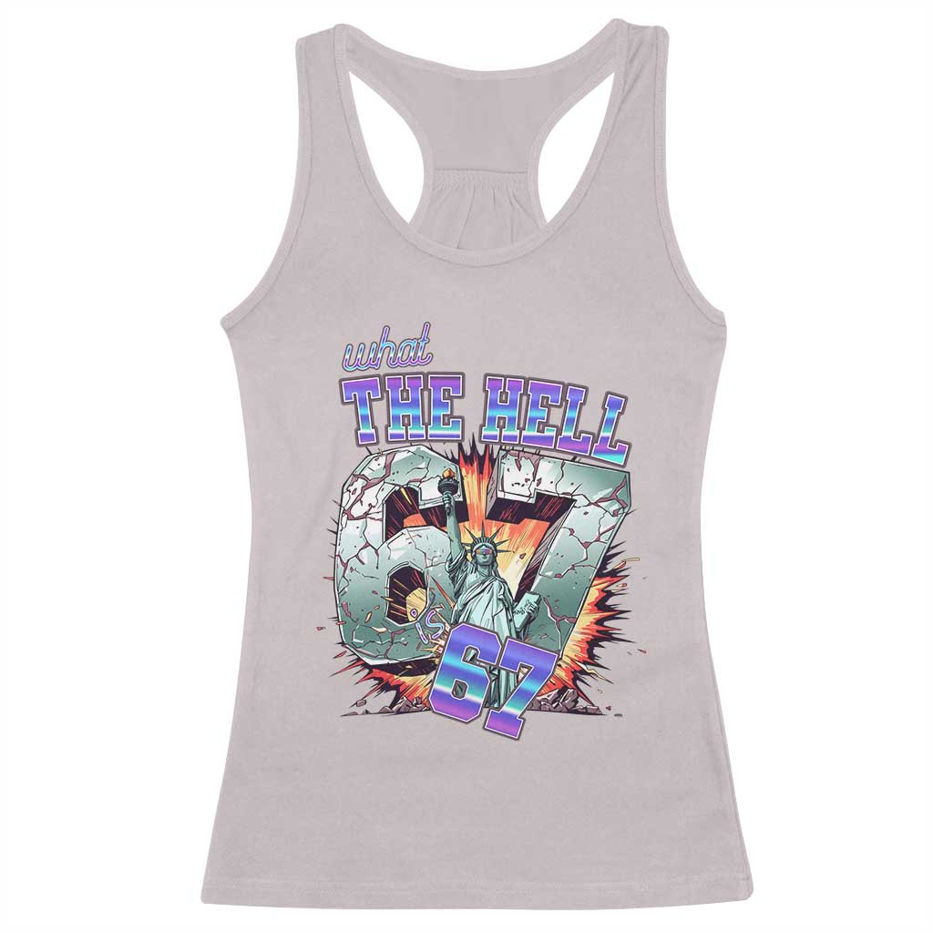 Funny Statue Of Liberty Six Seven Meme Racerback Tank Top What The Hell Is 67 Gift - Wonder Print Shop