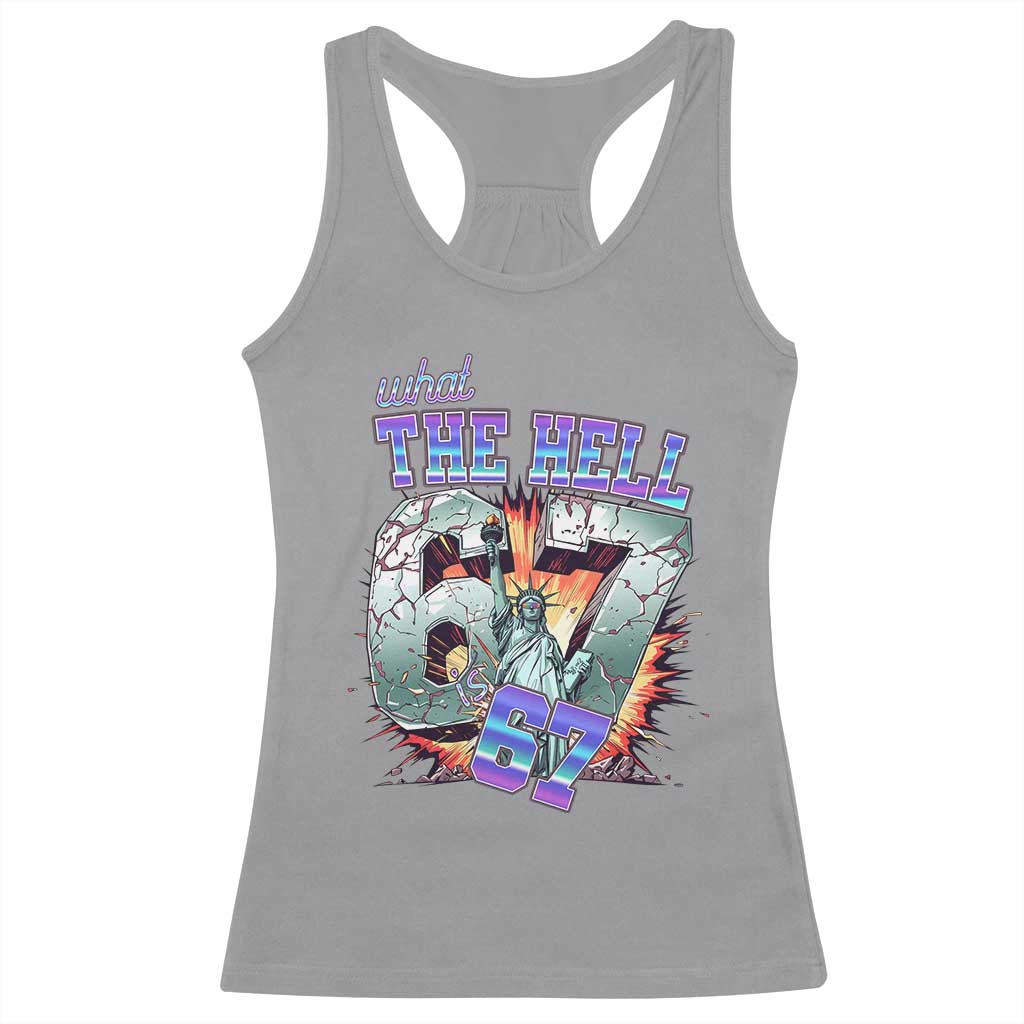Funny Statue Of Liberty Six Seven Meme Racerback Tank Top What The Hell Is 67 Gift - Wonder Print Shop