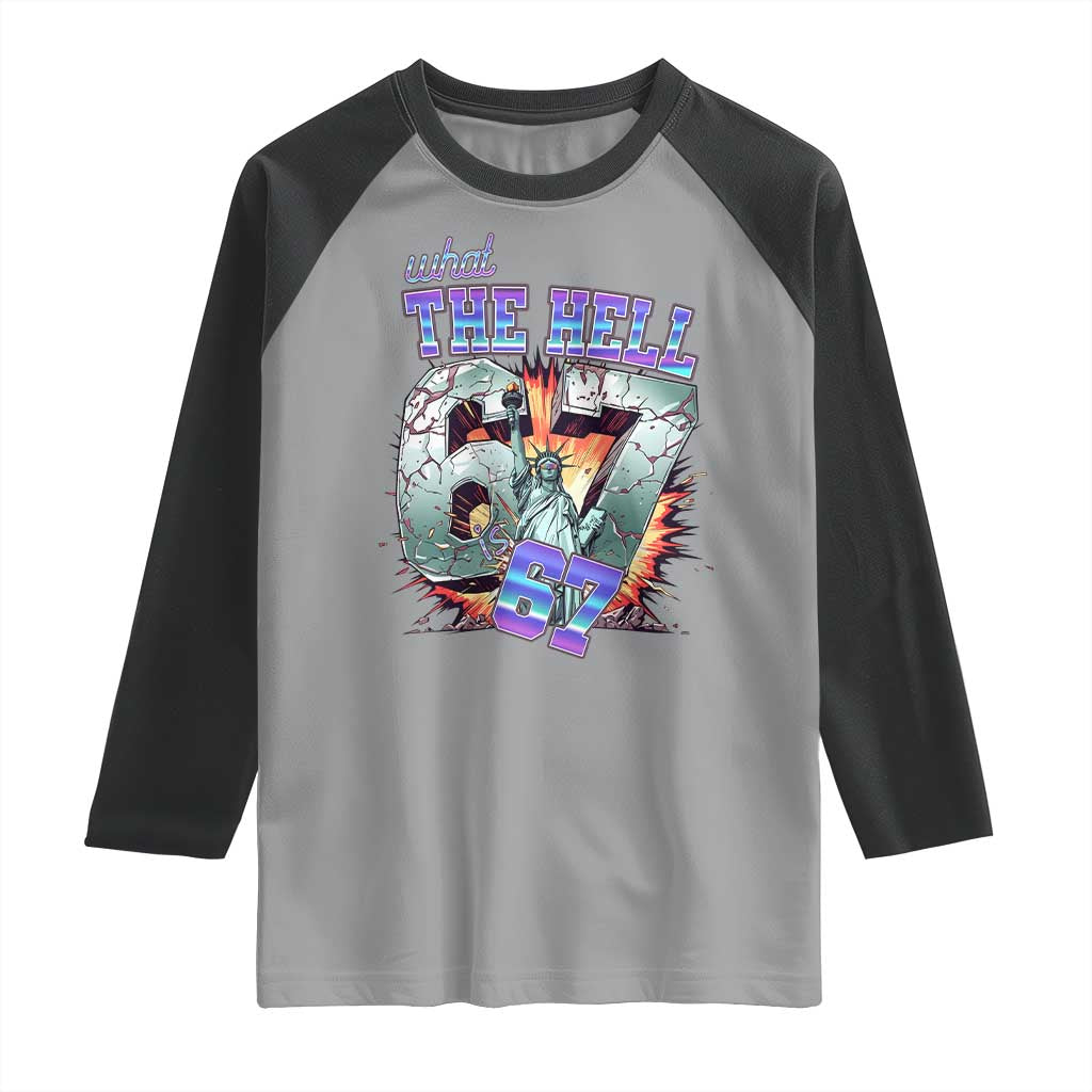 Funny Statue Of Liberty Six Seven Meme Raglan Shirt What The Hell Is 67 Gift - Wonder Print Shop